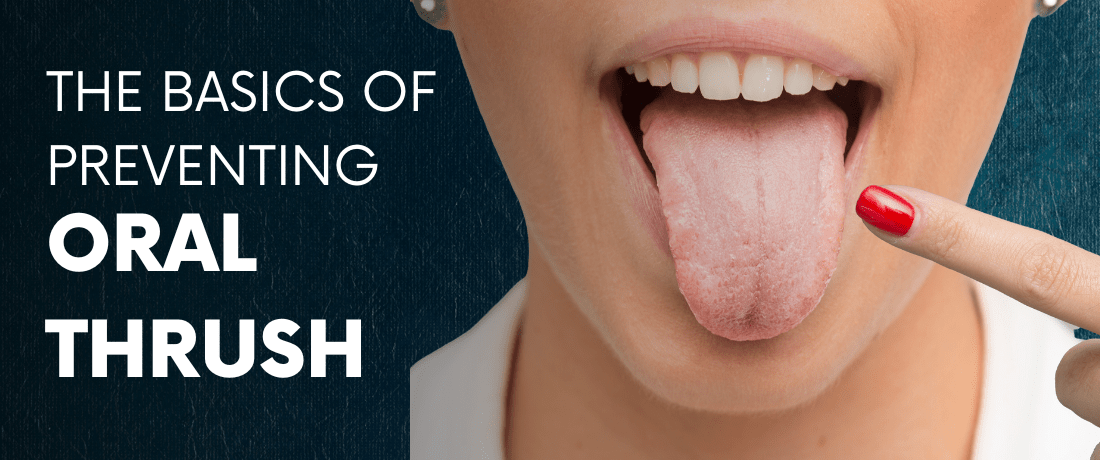 New Year, Fresh Smile: The Basics of Preventing Oral Thrush - Dr. B Dental Solutions