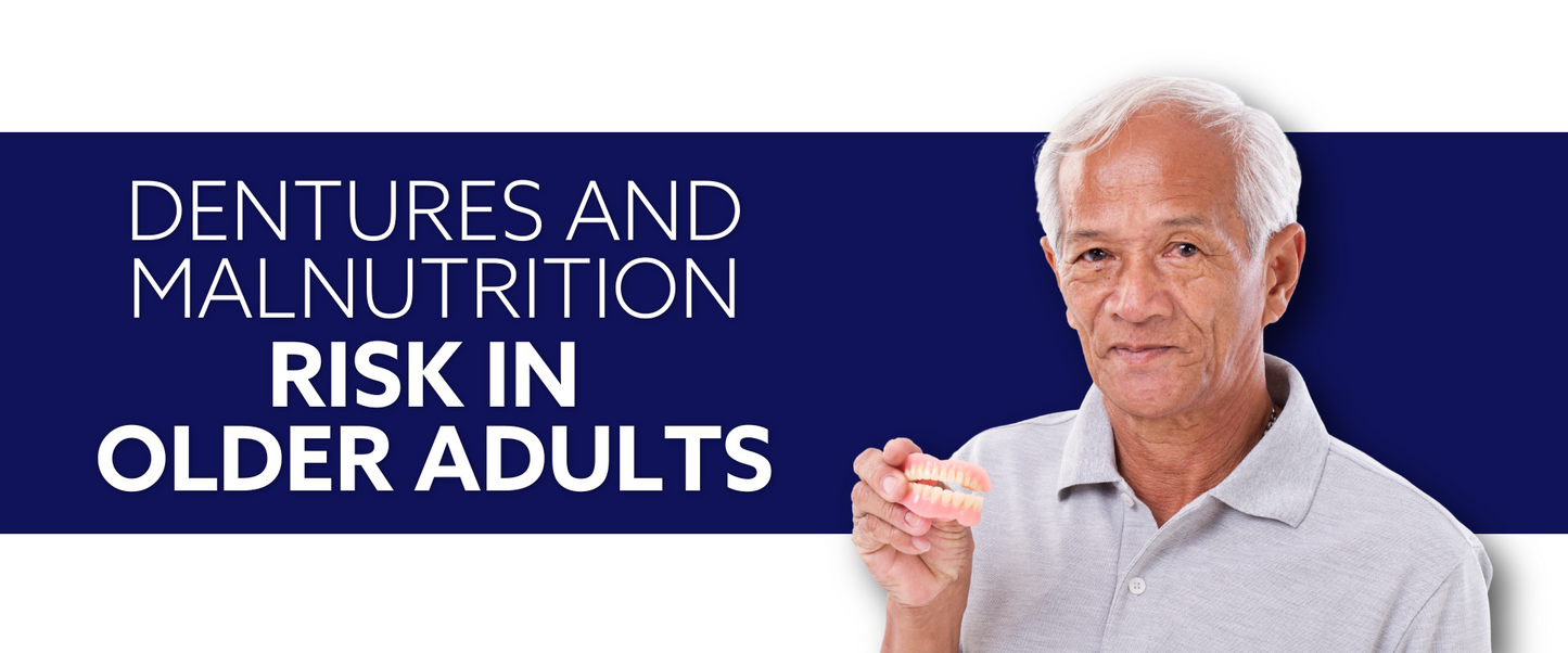 Dentures and Malnutrition Risk in Older Adults - Dr. B Dental Solutions