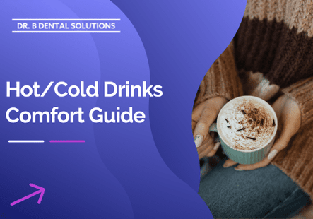 Hot/Cold Drinks Comfort Guide. - Dr. B Dental Solutions