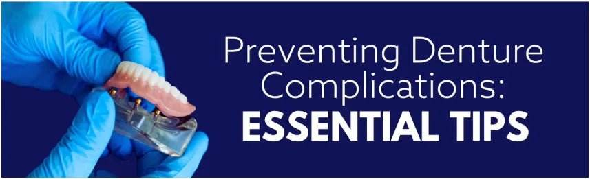 Preventing Denture Complications: Essential Tips - Dr. B Dental Solutions