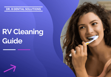 RV Cleaning Guide - Dr. B Dental Solutions
